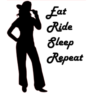 Cowgirl says Eat Ride Sleep